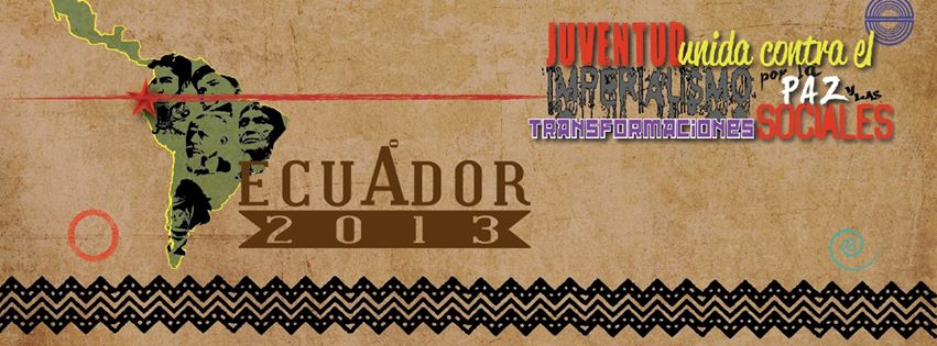 festival mundial de la juventud y los estudiantes ecuador 2013