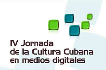 Debate sobre nuevas formas discursivas inicia la IV Jornada de la Cultura Cubana en medios digitales