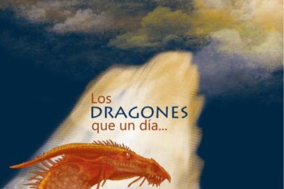 Los dragones que un día…