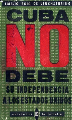 Cuba no debe su independencia a Estados Unidos