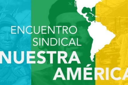 “Encuentro Sindical Nuestra América: capítulo integrador y con prestigio en América Latina”
