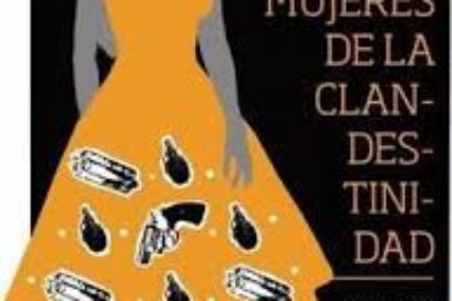 Una mirada a las féminas durante la clandestinidad