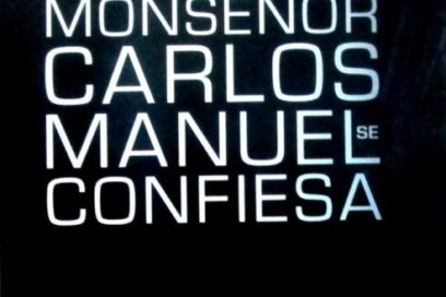 Monseñor Carlos Manuel se confiesa