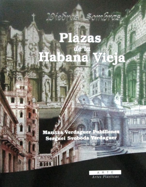 Piedras y Sombras Plazas de la Habana Vieja