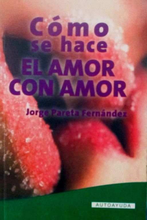 Cómo hacer el amor con amor