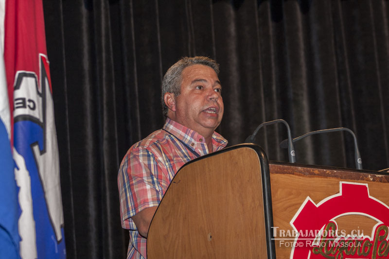 Materializar con eficiencia los propósitos y objetivos que ustedes se han planteado, requiere de un sindicato con liderazgo y autoridad, subrayó Ulises Guilarte De Nacimiento. Foto: René Pérez Massola