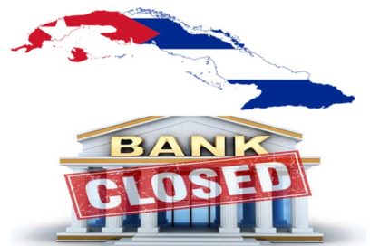 Dozens of Banks Cancel Links with Cuban Companies due to Blockade