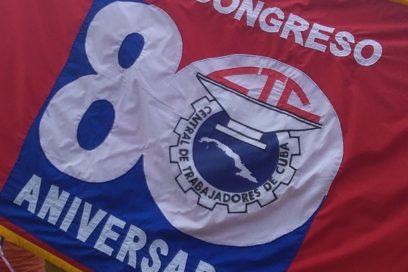 Bandera XXI Congreso de la CTC continúa en la Ciudad Héroe de Cuba