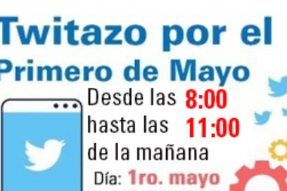 Convocatoria a Twitazo por el Primero de Mayo