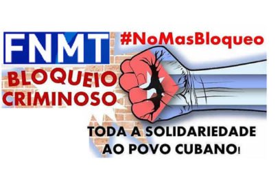 Frente de Trabajadores de Brasil demanda fin del bloqueo a Cuba
