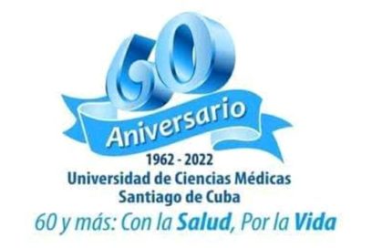 Ciencias Médicas en Santiago de Cuba: 60 años con la salud y por la vida