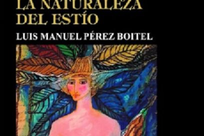 Estío y naturaleza íntima en la obra de Luis Manuel Pérez Boitel