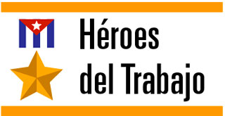 Héroes y Heroínas del Trabajo de la República de Cuba