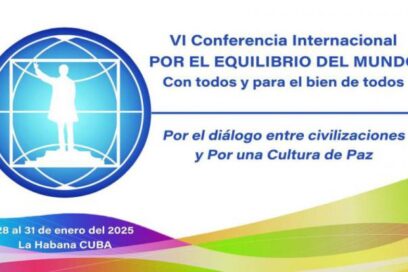 Sesionará en Cuba VI Conferencia Por el Equilibrio del Mundo