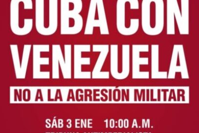 En la Tribuna Antimperialista, hoy, condena del pueblo cubano a la agresión militar a Venezuela