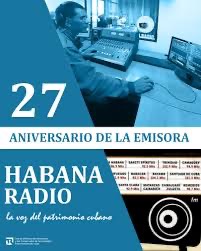 Habana Radio Cumple 27 Años Rescatando el Alma de Cuba