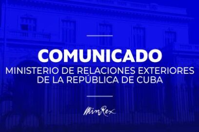 Comunicado del Ministerio de Relaciones Exteriores de la República de Cuba