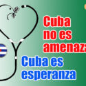 Todos con Cuba: Contra la amenaza de agresión imperialista. Por el derecho a la vida